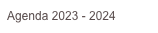 Agenda 2023 - 2024